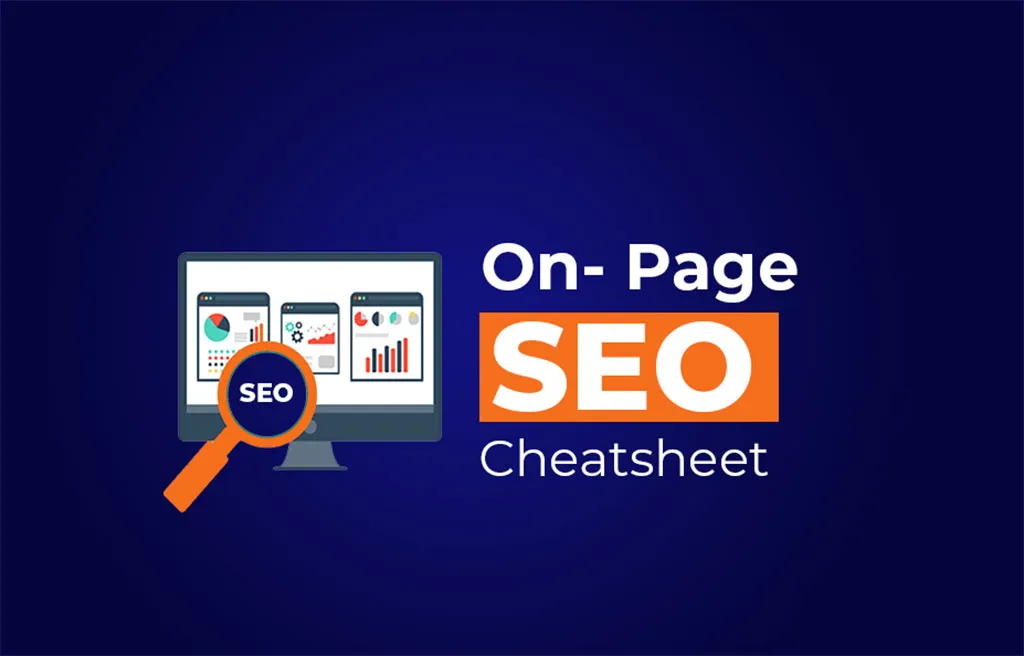 The Ultimate On-Page SEO Cheat Sheet: Boost Your Website’s Ranking with These Expert Tips
